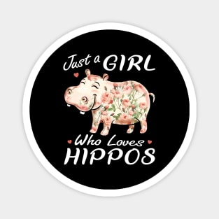 Just A Girl Who Loves Hippos Flower Hippopotamus Magnet